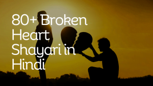Broken Heart Shayari in Hindi