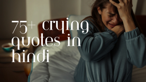 Crying Quotes in Hindi