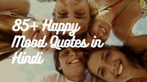 Happy Mood Quotes in Hindi