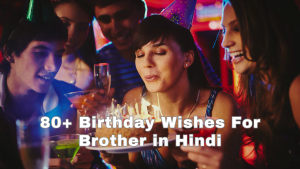 Birthday Wishes For Brother in Hindi
