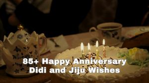 Happy Anniversary Didi and Jiju Wishes