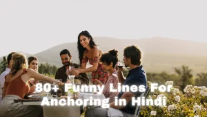 Funny Lines For Anchoring in Hindi